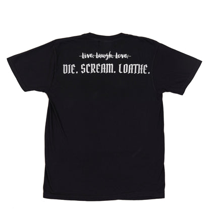 Die. Scream. Loathe. Tee