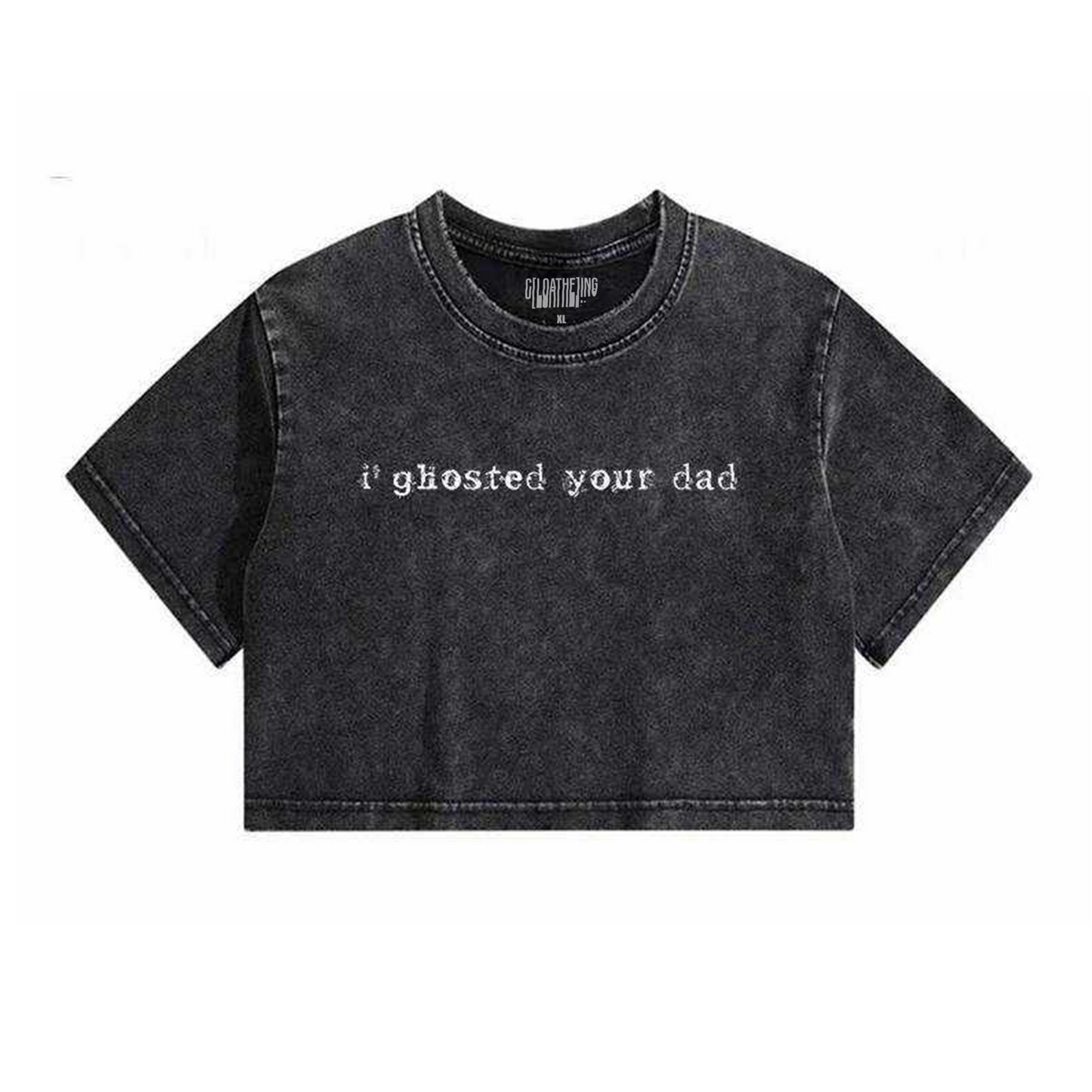 I Ghosted Your Dad Tee