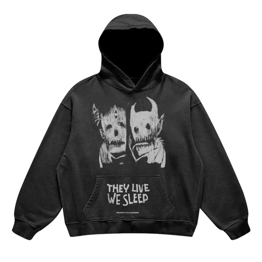 They Live We Sleep Hoodie